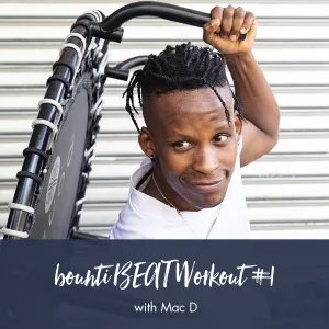 bounti Beat with Mac | Workout #1