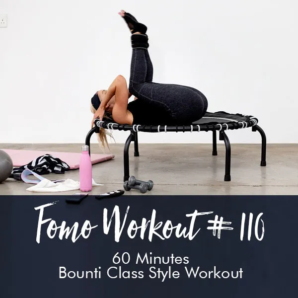 FOMO Style Workout #110