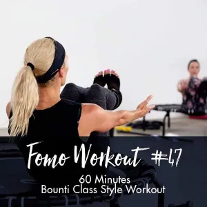 FOMO Style Workout #47