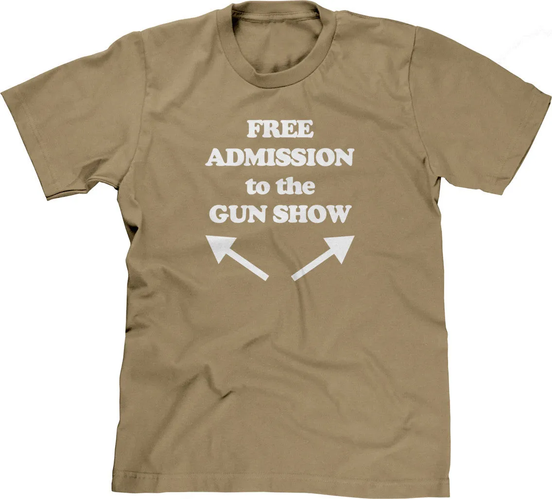 Free Admission To The Gun Show T-Shirt