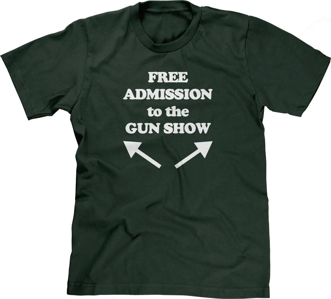 Free Admission To The Gun Show T-Shirt