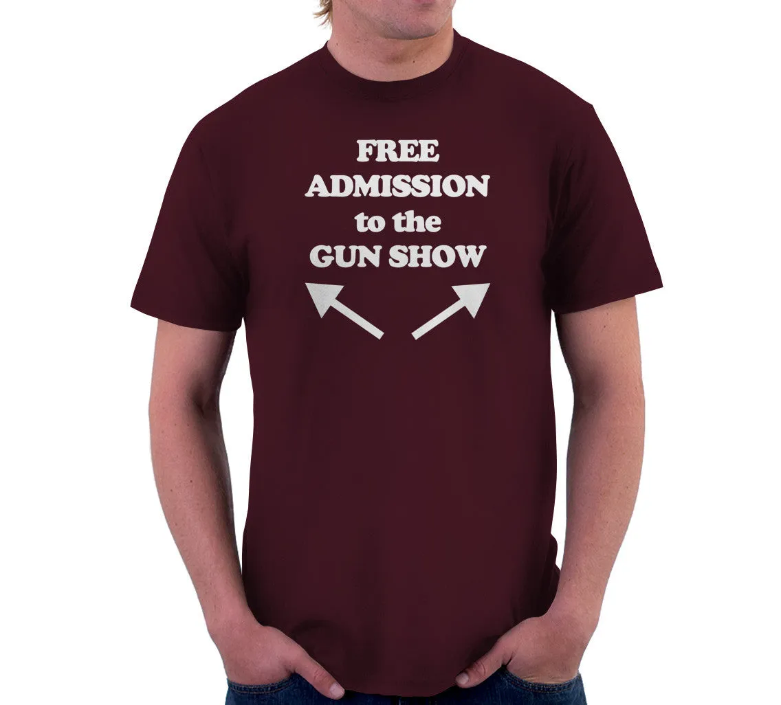 Free Admission To The Gun Show T-Shirt