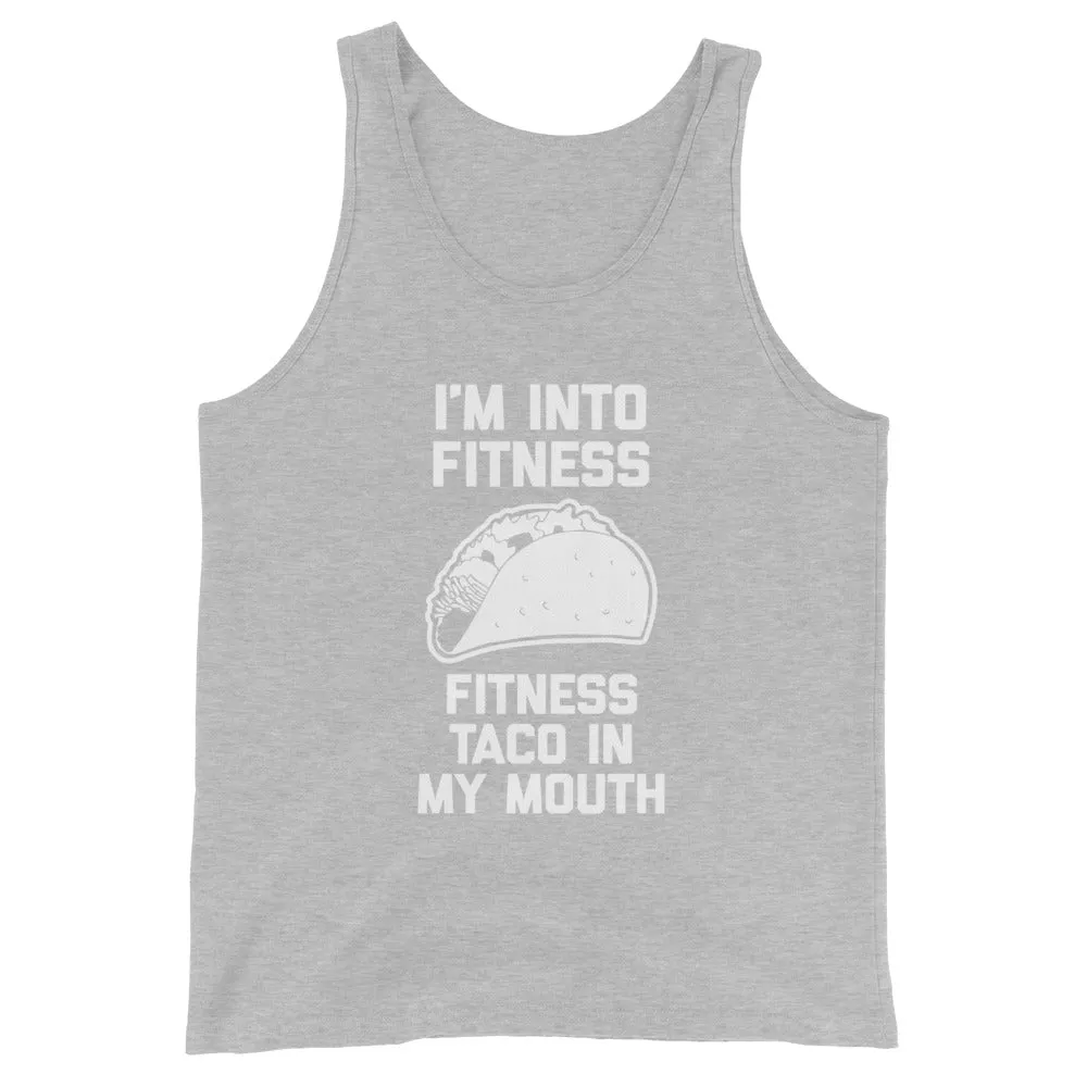 I'm Into Fitness (Fitness Taco In My Mouth) Tank Top (Unisex)