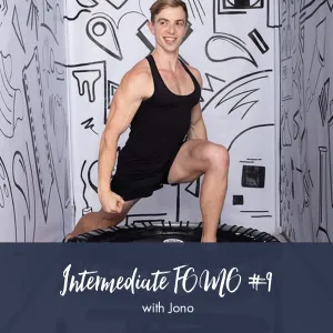 Jono Intermediate FOMO | Workout #9